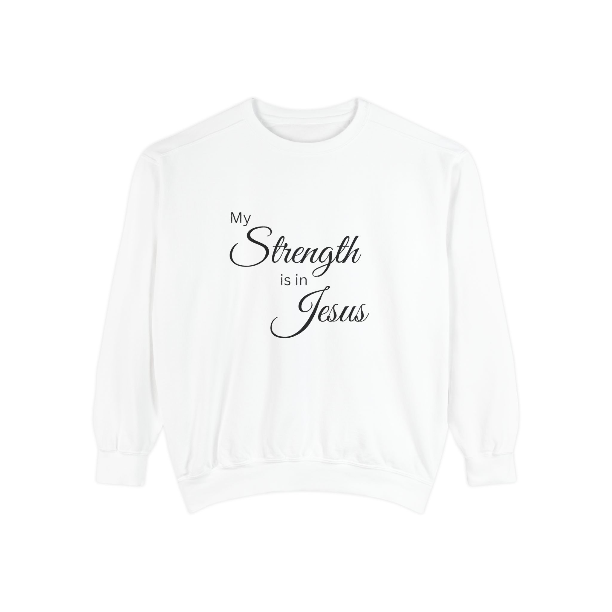 My Strength is in Jesus Garment-Dyed Sweatshirt - Image 3