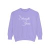 My Strength is in Jesus Garment-Dyed Sweatshirt - Image 19