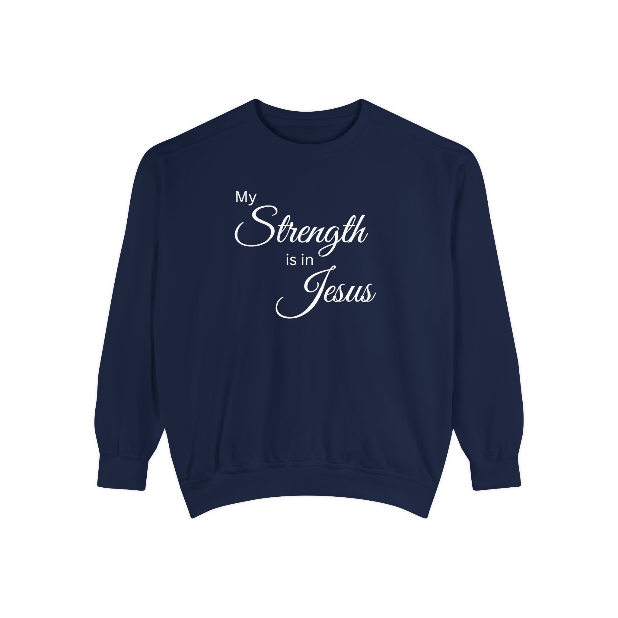 My Strength is in Jesus Garment-Dyed Sweatshirt - Image 17